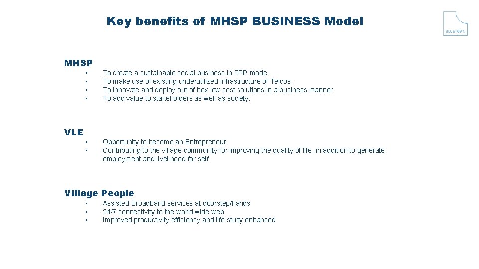 Key benefits of MHSP BUSINESS Model MHSP VLE • • To create a sustainable