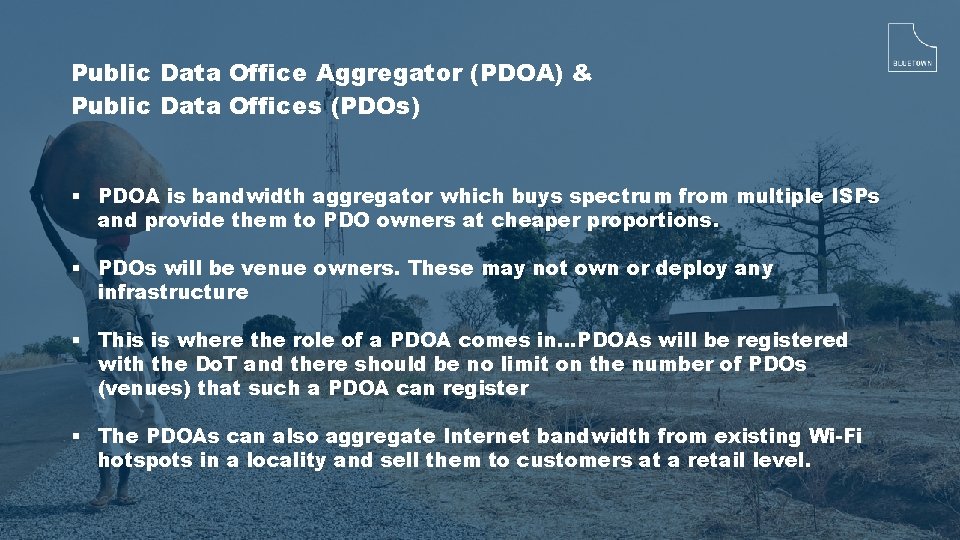 Public Data Office Aggregator (PDOA) & Public Data Offices (PDOs) PDOA is bandwidth aggregator