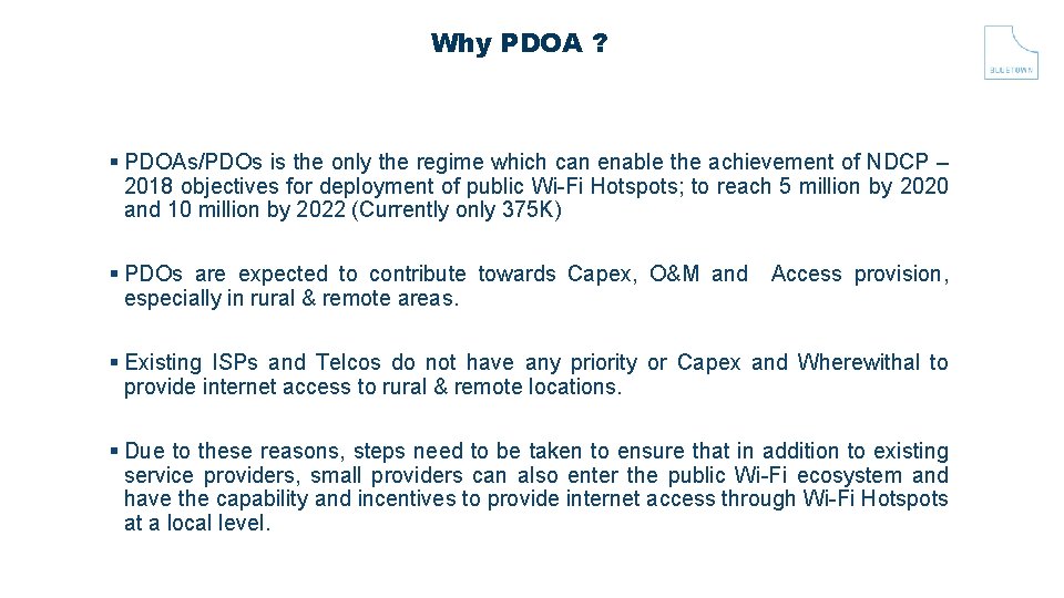 Why PDOA ? PDOAs/PDOs is the only the regime which can enable the achievement