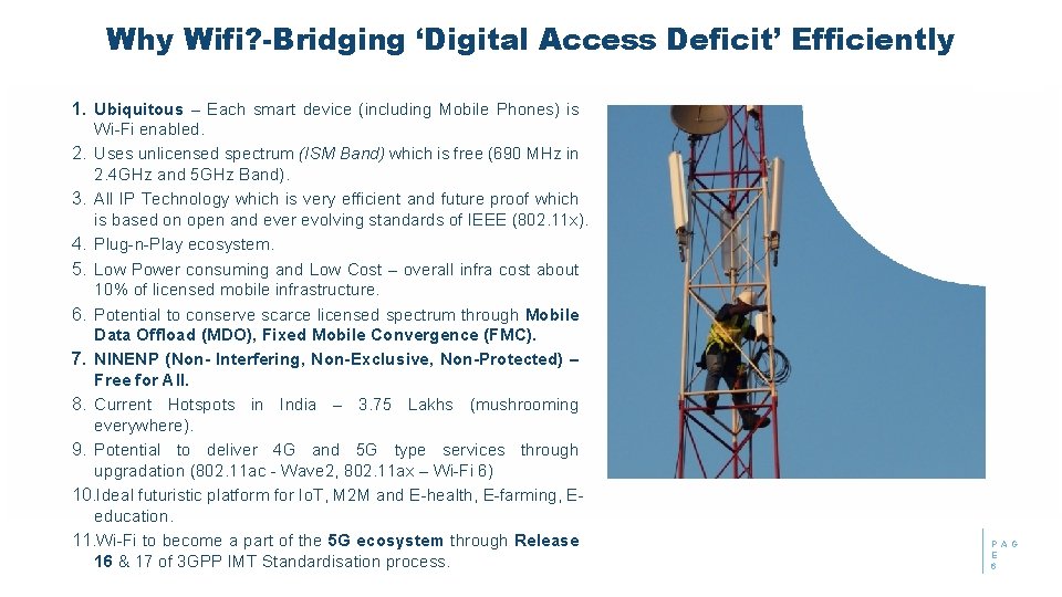 Why Wifi? -Bridging ‘Digital Access Deficit’ Efficiently 1. Ubiquitous – Each smart device (including