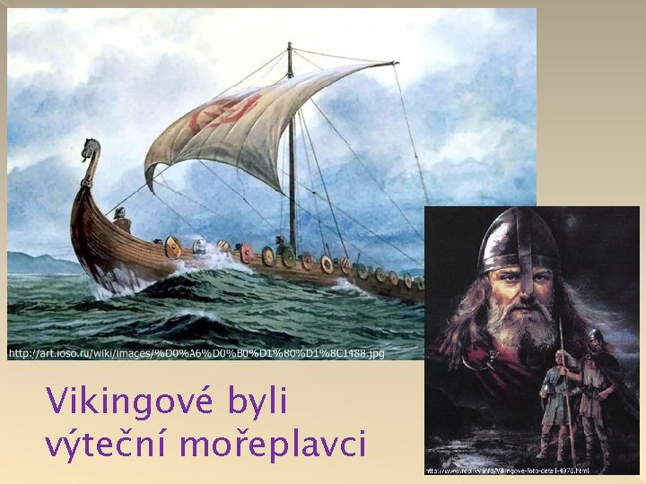 Vikingové byli výteční mořeplavci 