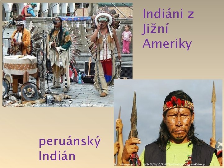 Indiáni z Jižní Ameriky peruánský Indián 