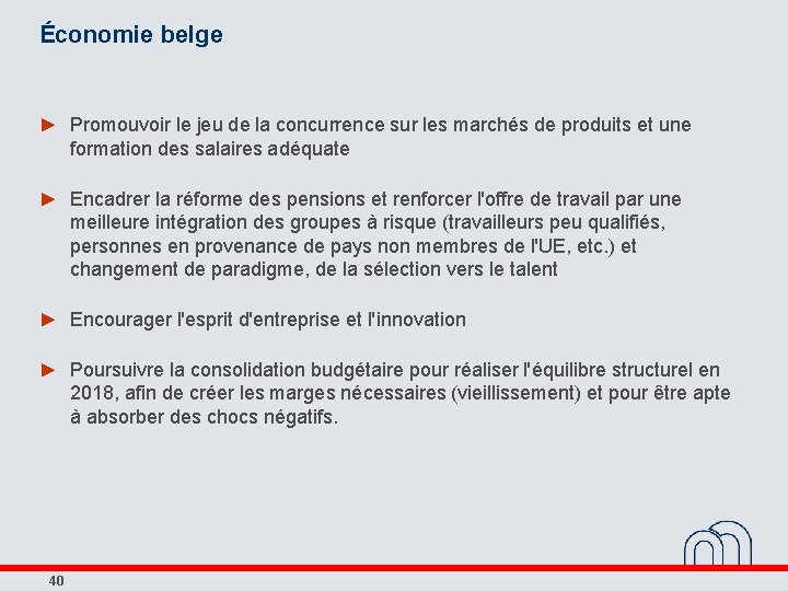 Économie belge ► Promouvoir le jeu de la concurrence sur les marchés de produits