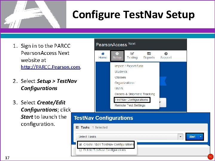 Configure Test. Nav Setup 1. Sign in to the PARCC Pearson. Access Next website