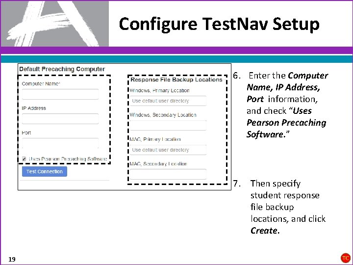 Configure Test. Nav Setup 6. Enter the Computer Name, IP Address, Port information, and