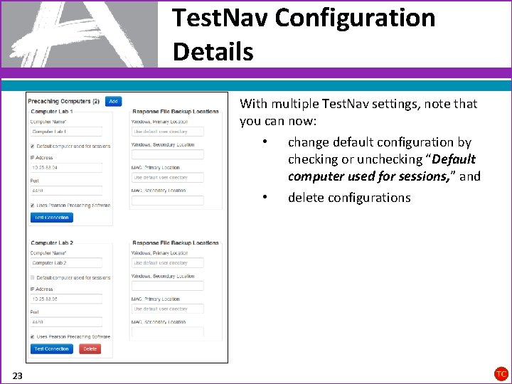 Test. Nav Configuration Details With multiple Test. Nav settings, note that you can now: