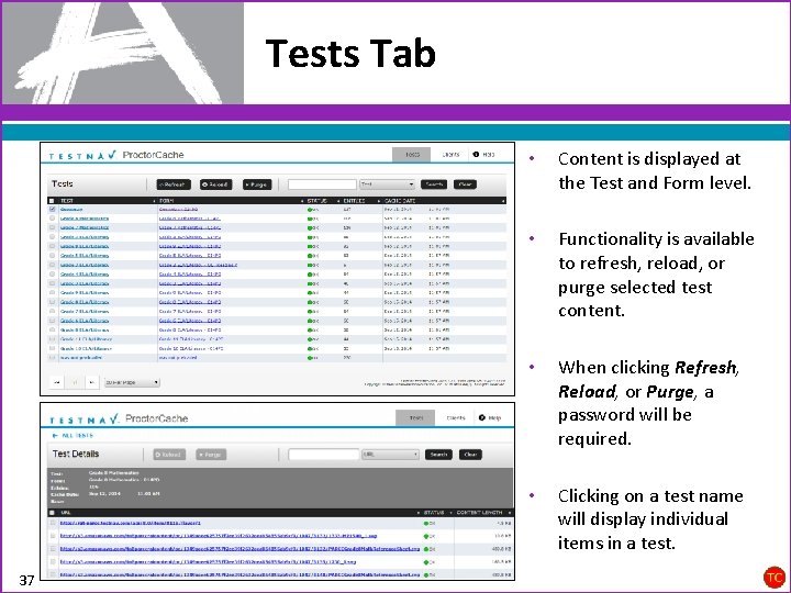 Tests Tab 37 • Content is displayed at the Test and Form level. •