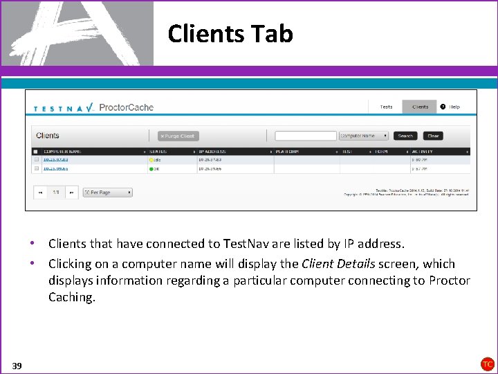 Clients Tab • Clients that have connected to Test. Nav are listed by IP