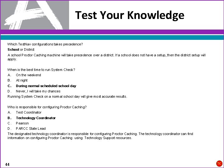 Test Your Knowledge Which Test. Nav configurations takes precedence? School or District A school