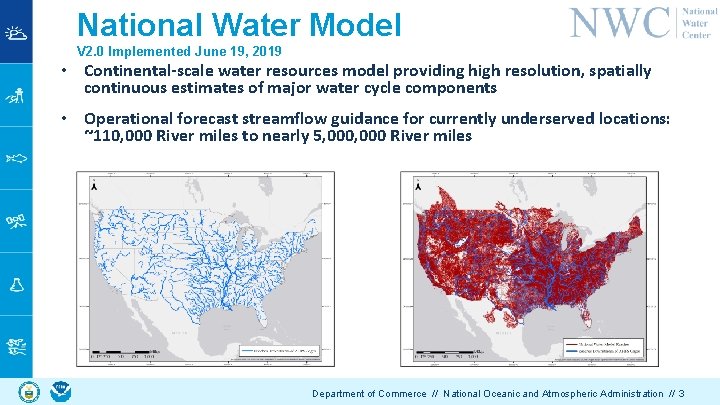 National Water Model V 2. 0 Implemented June 19, 2019 • Continental-scale water resources
