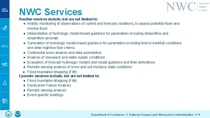 NWC Services Routine services include, but are not limited to: ● Holistic monitoring of