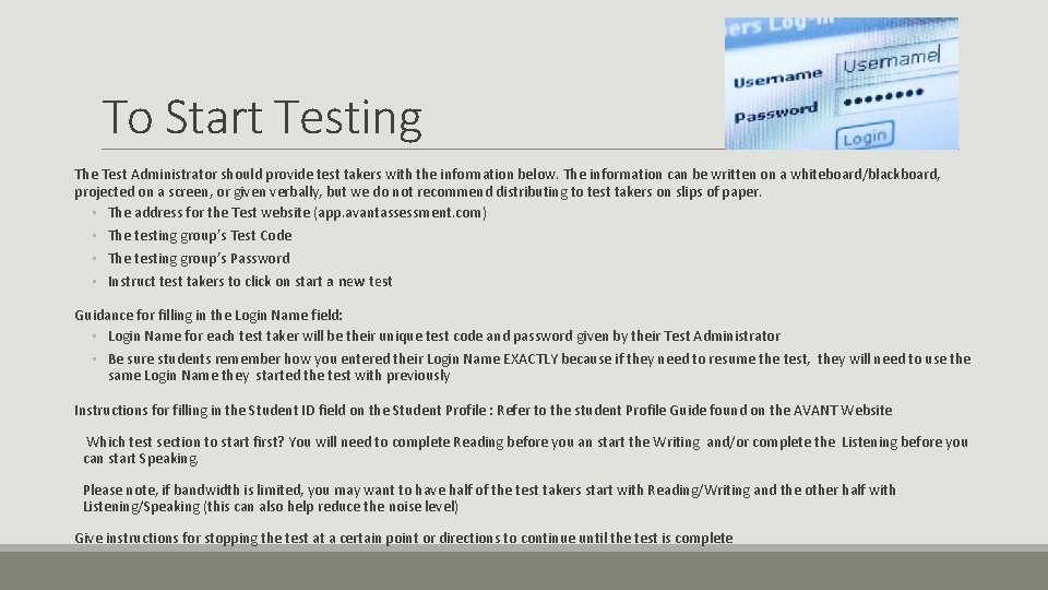 To Start Testing The Test Administrator should provide test takers with the information below.