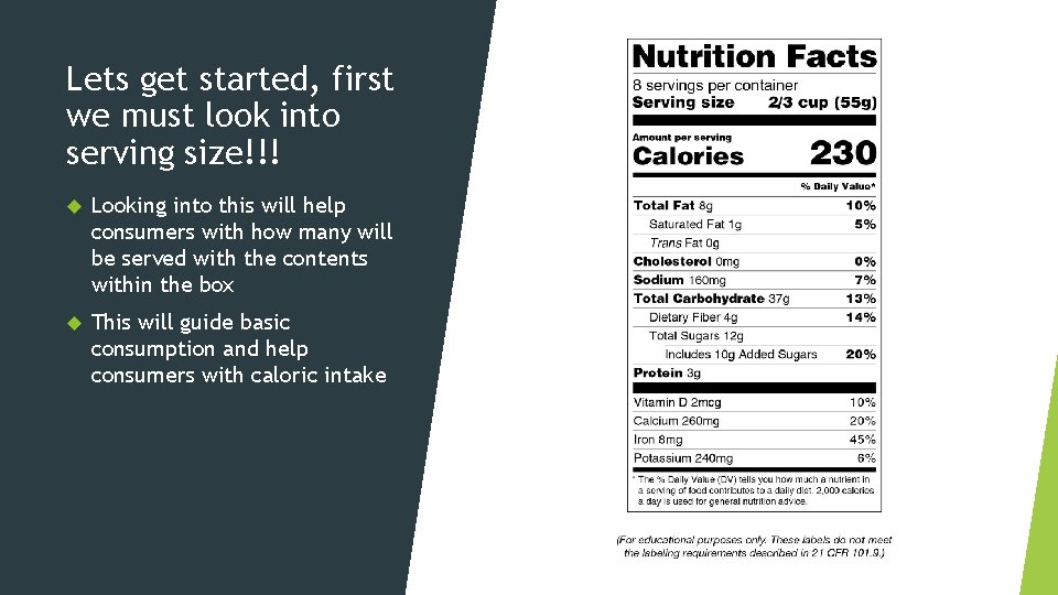 Lets get started, first we must look into serving size!!! Looking into this will