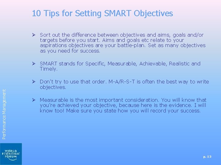 10 Tips for Setting SMART Objectives Ø Sort out the difference between objectives and