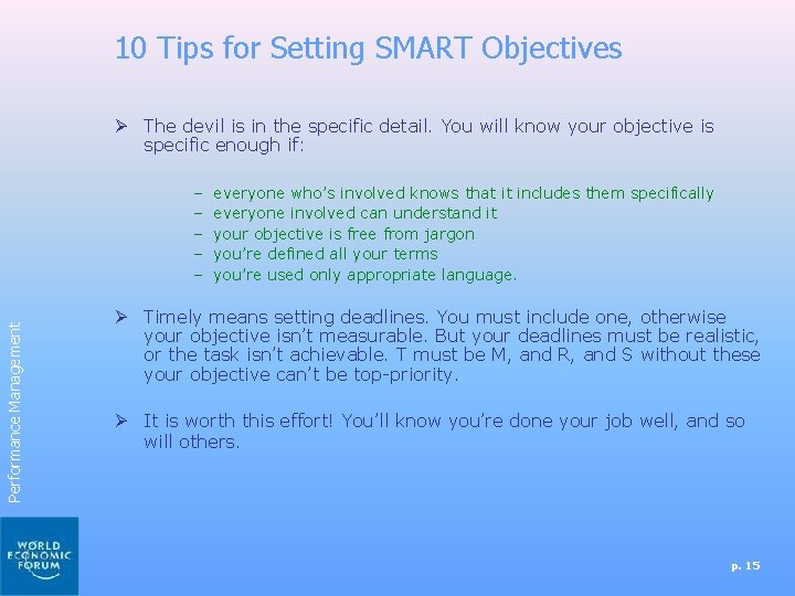 10 Tips for Setting SMART Objectives Ø The devil is in the specific detail.