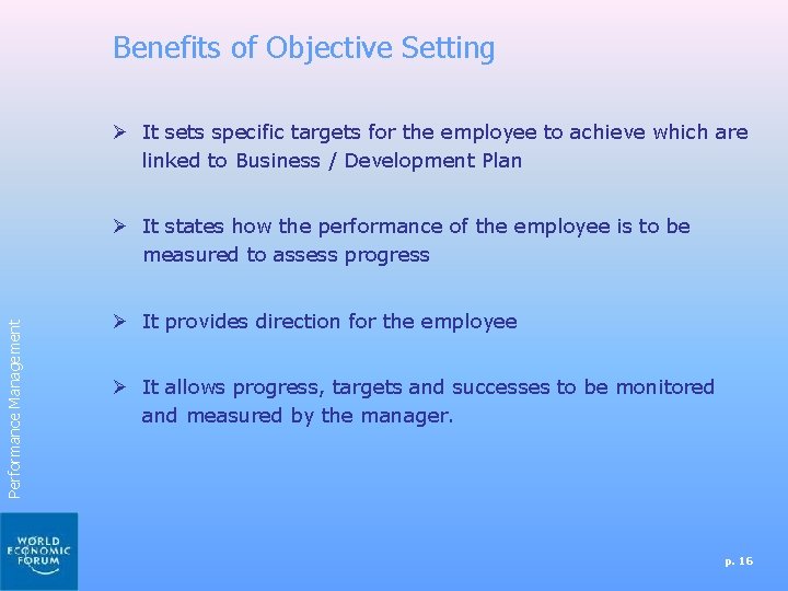 Benefits of Objective Setting Ø It sets specific targets for the employee to achieve