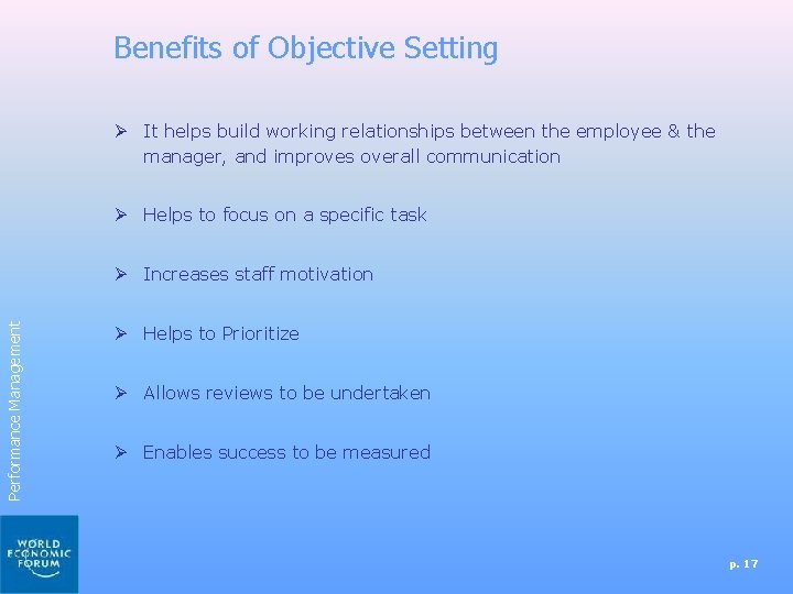 Benefits of Objective Setting Ø It helps build working relationships between the employee &