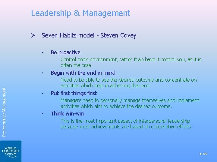 Leadership & Management Ø Seven Habits model - Steven Covey • Be proactive Control