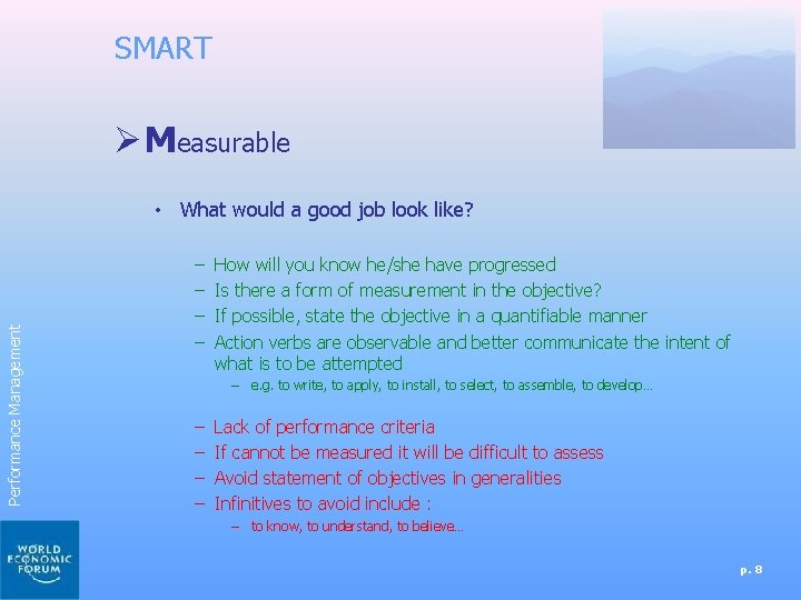 SMART Ø Measurable Performance Management • What would a good job look like? –