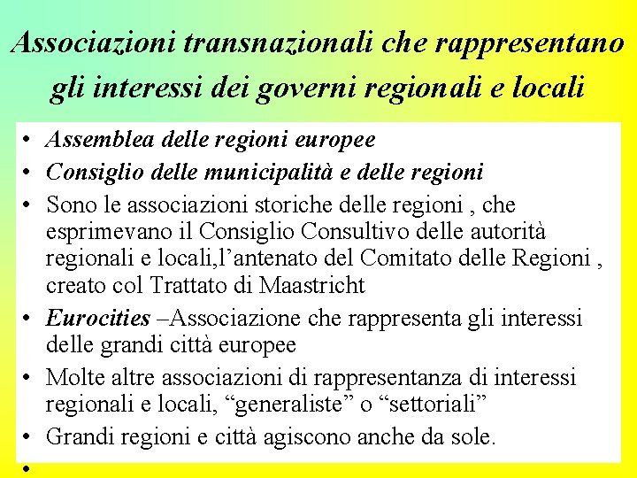 Associazioni transnazionali che rappresentano gli interessi dei governi regionali e locali • Assemblea delle