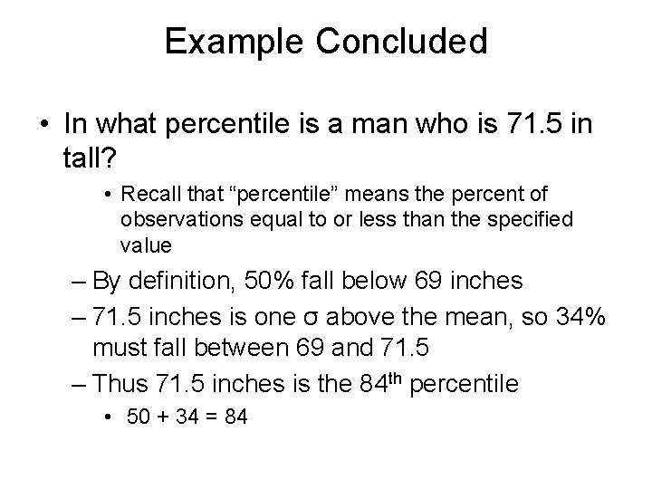 Example Concluded • In what percentile is a man who is 71. 5 in