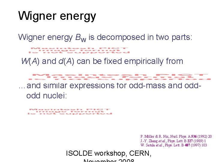 Wigner energy BW is decomposed in two parts: W(A) and d(A) can be fixed