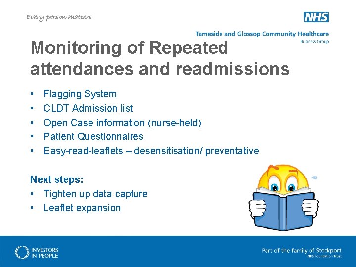Monitoring of Repeated attendances and readmissions • • • Flagging System CLDT Admission list