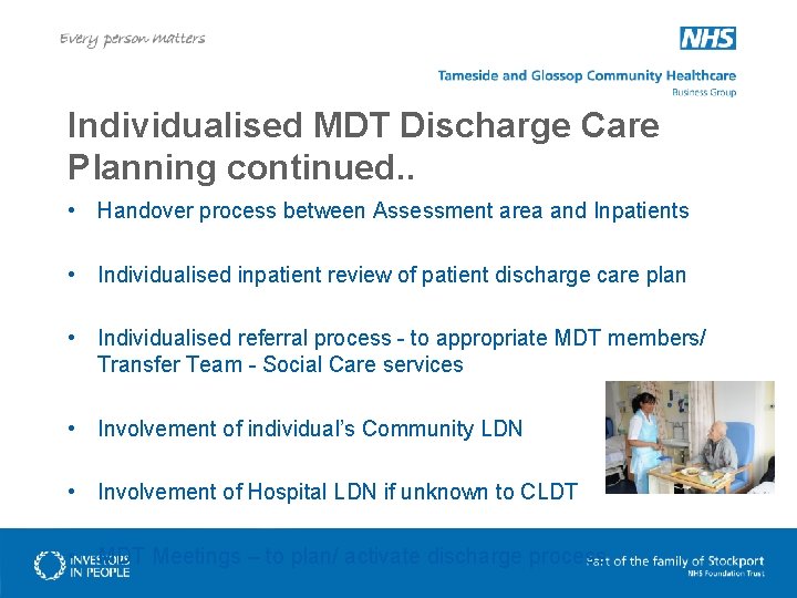 Individualised MDT Discharge Care Planning continued. . • Handover process between Assessment area and