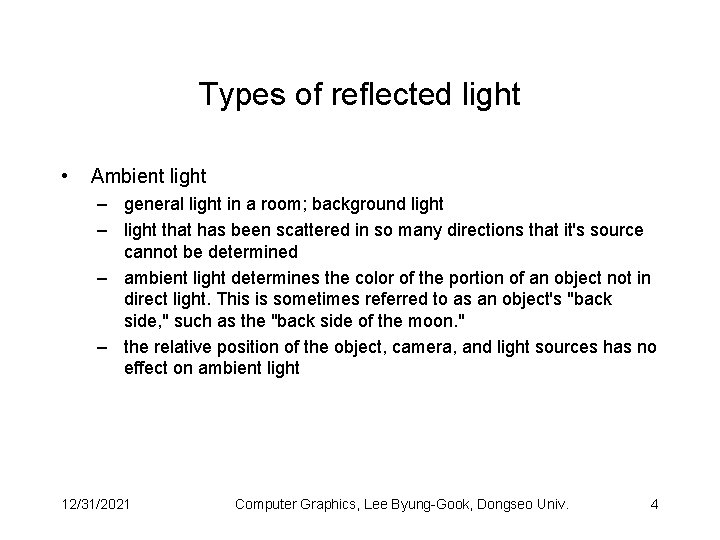 Types of reflected light • Ambient light – general light in a room; background