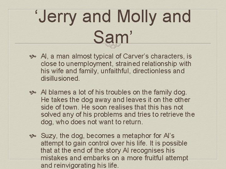 ‘Jerry and Molly and Sam’ Al, a man almost typical of Carver’s characters, is