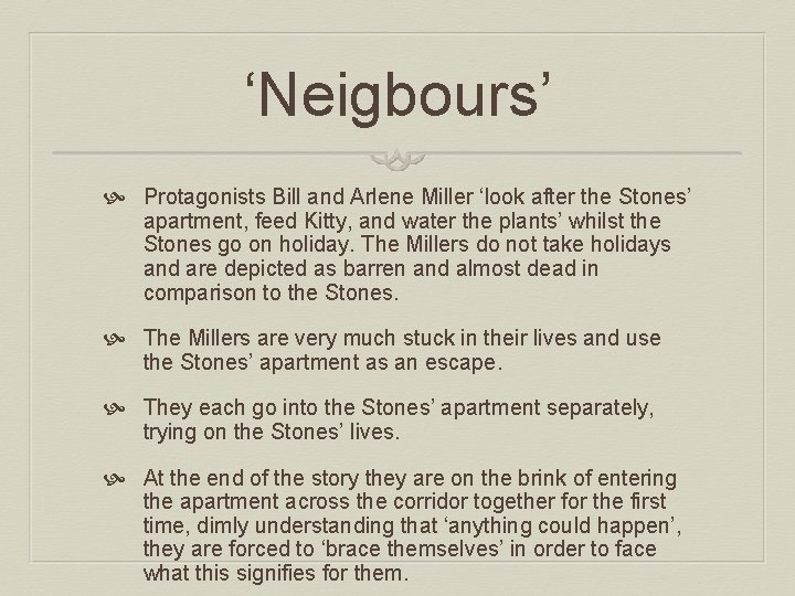 ‘Neigbours’ Protagonists Bill and Arlene Miller ‘look after the Stones’ apartment, feed Kitty, and