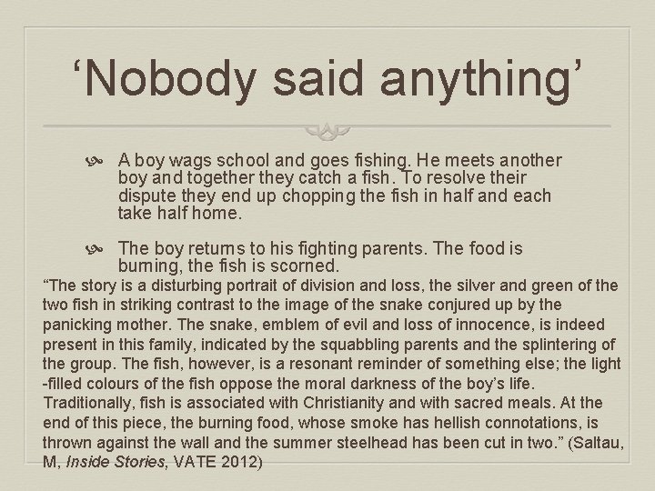 ‘Nobody said anything’ A boy wags school and goes fishing. He meets another boy