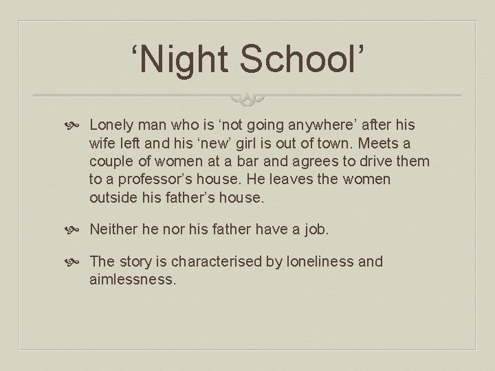 ‘Night School’ Lonely man who is ‘not going anywhere’ after his wife left and