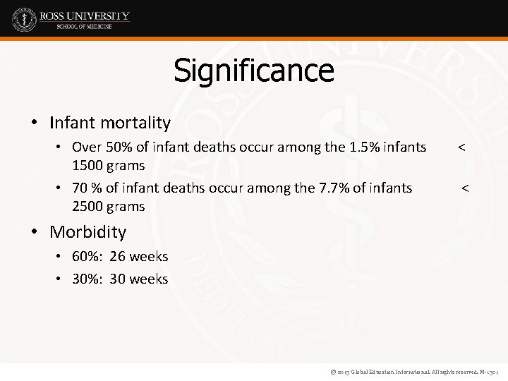 Significance • Infant mortality • Over 50% of infant deaths occur among the 1.