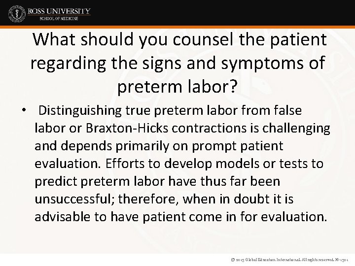 What should you counsel the patient regarding the signs and symptoms of preterm labor?