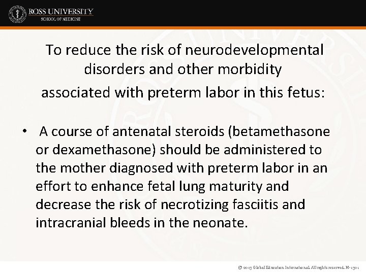 To reduce the risk of neurodevelopmental disorders and other morbidity associated with preterm labor