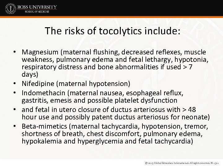 The risks of tocolytics include: • Magnesium (maternal flushing, decreased reflexes, muscle weakness, pulmonary