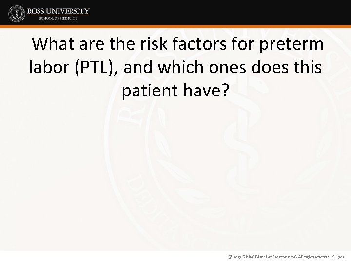What are the risk factors for preterm labor (PTL), and which ones does this