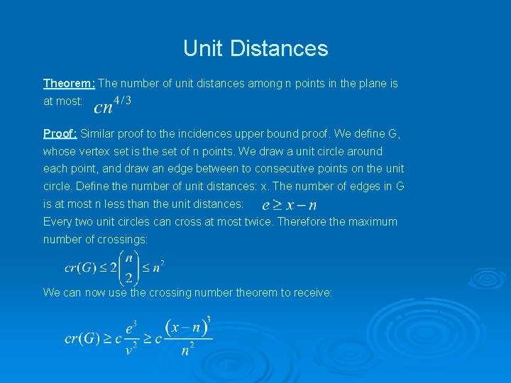 Unit Distances Theorem: The number of unit distances among n points in the plane