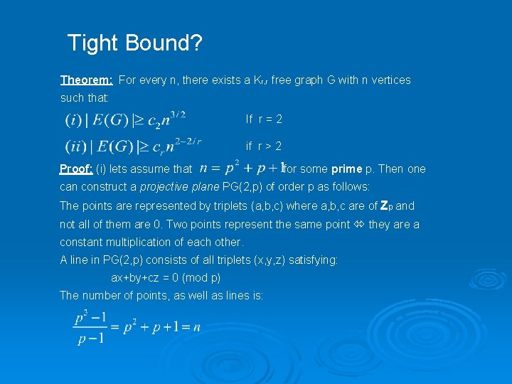 Tight Bound? Theorem: For every n, there exists a Kr, r free graph G
