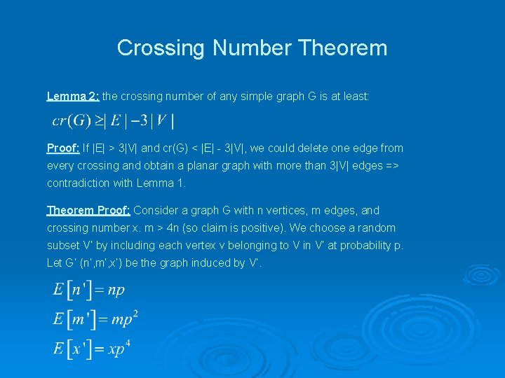 Crossing Number Theorem Lemma 2: the crossing number of any simple graph G is
