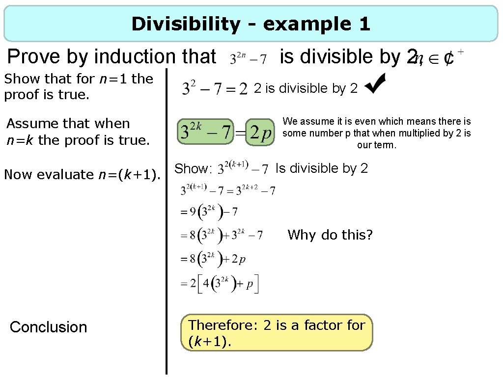 Divisibility - example 1 Prove by induction that Show that for n=1 the proof