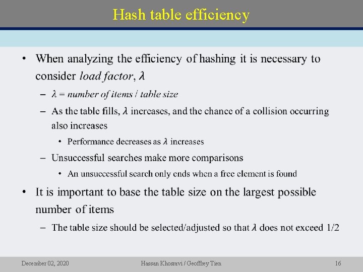 Hash table efficiency • December 02, 2020 Hassan Khosravi / Geoffrey Tien 16 