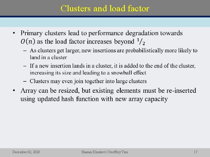 Clusters and load factor • December 02, 2020 Hassan Khosravi / Geoffrey Tien 17