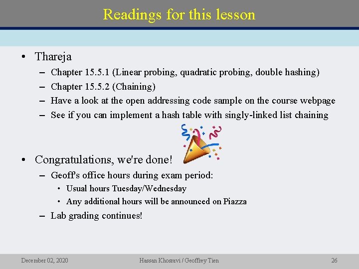 Readings for this lesson • Thareja – – Chapter 15. 5. 1 (Linear probing,