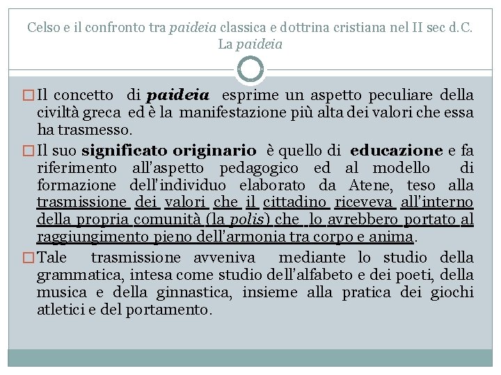 Celso e il confronto tra paideia classica e dottrina cristiana nel II sec d.