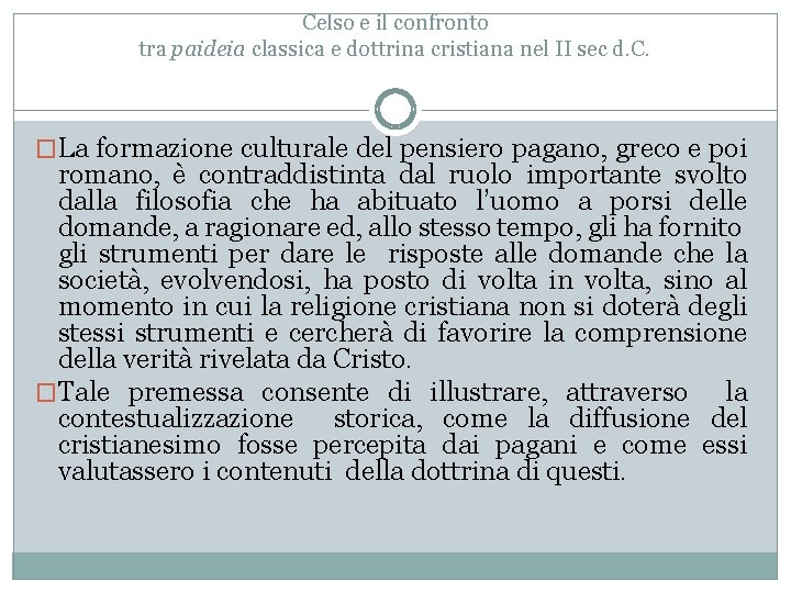 Celso e il confronto tra paideia classica e dottrina cristiana nel II sec d.