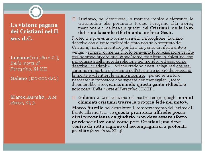 � Luciano, nel descrivere, in maniera ironica e sferzante, le La visione pagana dei