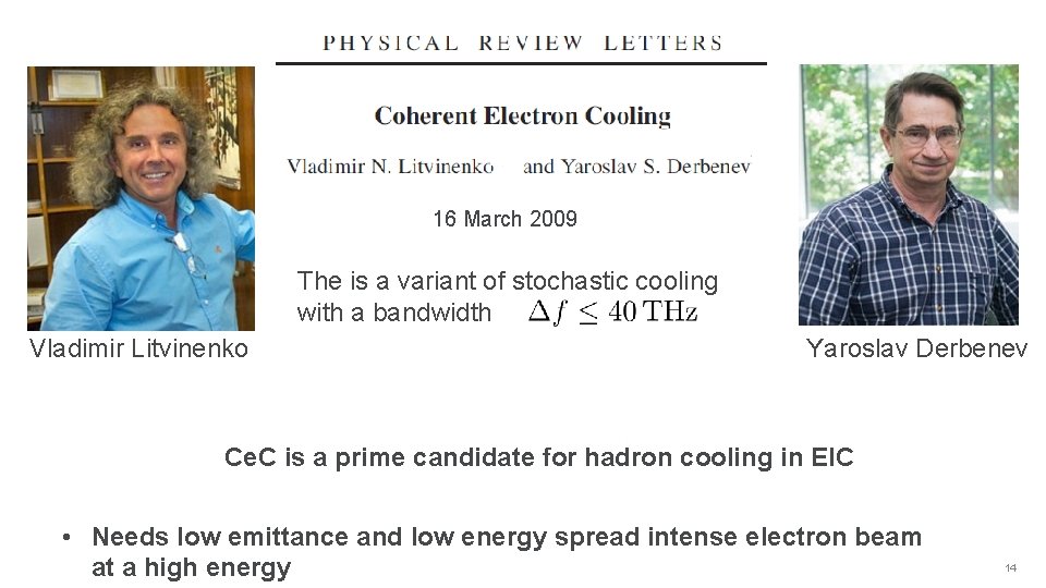 16 March 2009 The is a variant of stochastic cooling with a bandwidth Vladimir