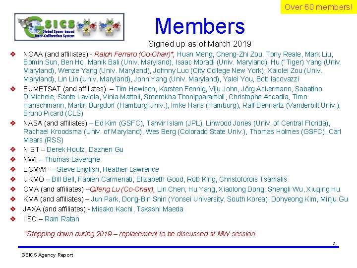 Over 60 members! Members Signed up as of March 2019 v NOAA (and affiliates) Over 60 members! Members Signed up as of March 2019 v NOAA (and affiliates)
